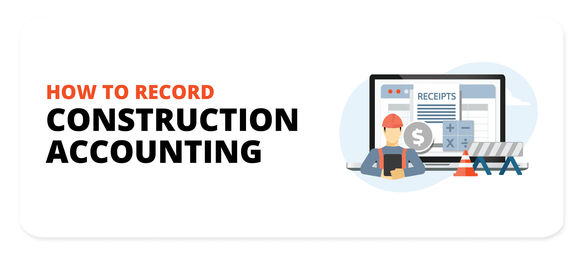 Alt text: Illustration of a male builder in hard hat, using Jonas Construction Software on computer screen which displays financial charts and documents for recording construction accounting specially designed for specialty contractors.